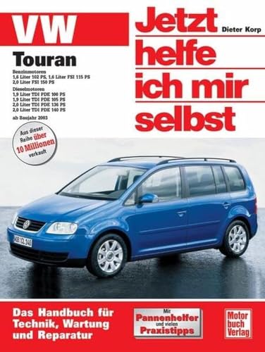 VW Touran: Benzin- und Dieselmotoren ab Baujahr 2003: Benzinmotoren und Dieselmotoren (Jetzt helfe ich mir selbst)