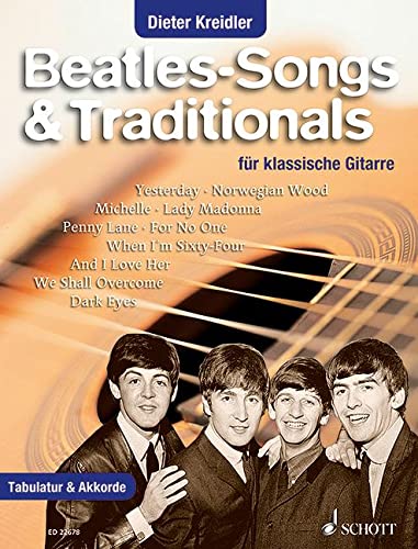 Beatles-Songs & Traditionals: für klassische Gitarre. Gitarre. Songbook. (Klassische Gitarrenhits)