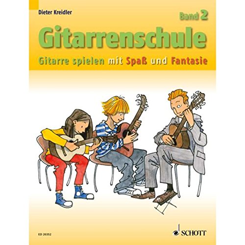 Gitarrenschule: Gitarre spielen mit Spaß und Fantasie - Neufassung. Band 2. Gitarre. (Kreidler Gitarrenschule, Band 2) von Schott Music