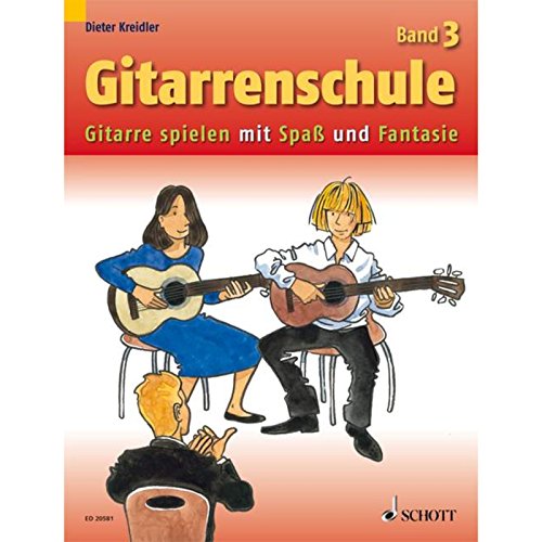 Gitarrenschule: Gitarre spielen mit Spaß und Fantasie - Neufassung. Band 3. Gitarre. (Kreidler Gitarrenschule, Band 3)