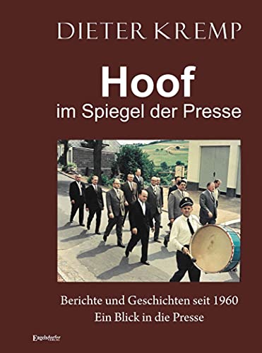 Hoof im Spiegel der Presse: Berichte und Geschichten seit 1960 – ein Blick in die Presse