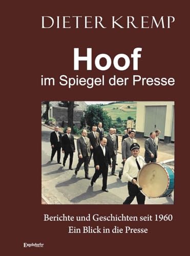 Hoof im Spiegel der Presse: Berichte und Geschichten seit 1960 – ein Blick in die Presse Hoof im Spiegel der Presse: Berichte und Geschichten seit 1960 – ein Blick in die Presse