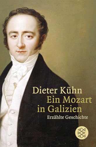Ein Mozart in Galizien: Erzählte Geschichte Ein Mozart in Galizien: Erzählte Geschichte von FISCHERVERLAGE