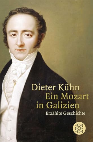 Ein Mozart in Galizien: Erzählte Geschichte