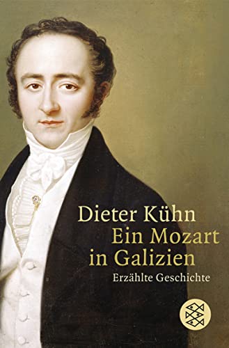 Ein Mozart in Galizien: Erzählte Geschichte