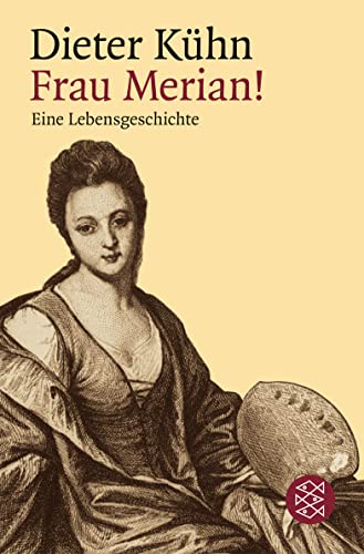 Frau Merian!: Eine Lebensgeschichte von FISCHER Taschenbuch