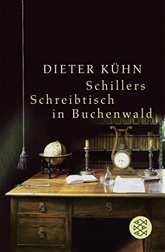 Schillers Schreibtisch in Buchenwald von FISCHER Taschenbuch
