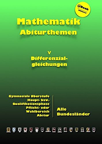 Kursthemen / Differenzialgleichungen: Abiturthemen von epubli