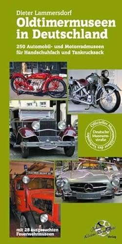 Oldtimermuseen in Deutschland: Über 250 Automobil- und Motorradmuseen für Handschuhfach und Tankrucksack