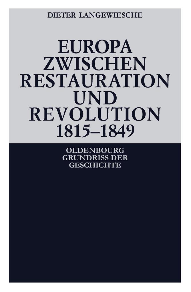 Europa zwischen Restauration und Revolution 1815-1849 von De Gruyter Oldenbourg