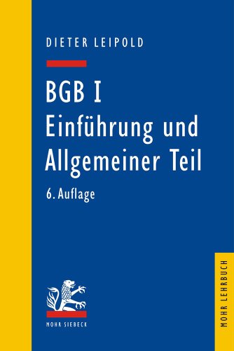 BGB I: Einführung und Allgemeiner Teil: Ein Lehrbuch mit Fällen und Kontrollfragen: Einfuhrung Und Allgemeiner Teil (Mohr Lehrbuch)