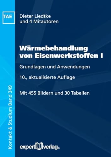 Wärmebehandlung von Eisenwerkstoffen, I: Grundlagen und Anwendungen (Kontakt & Studium)