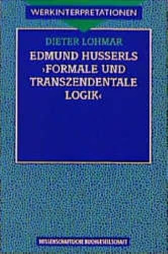 Edmund Husserls "Formale und transzendentale Logik" (Werkinterpretationen)