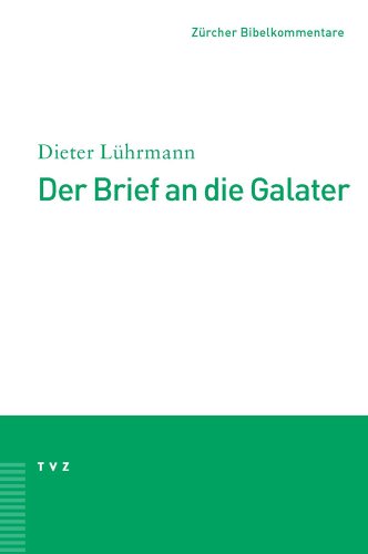 Der Brief an die Galater (Zürcher Bibelkommentare. Neues Testament, Band 7) von Tvz - Theologischer Verlag Zurich