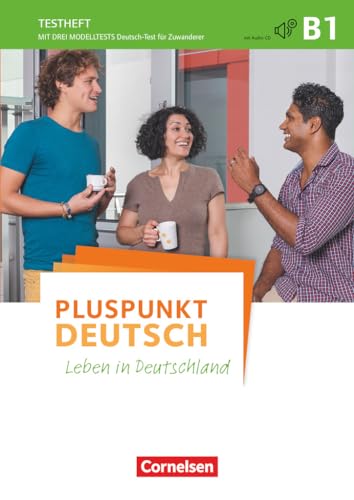 Pluspunkt Deutsch - Leben in Deutschland - Allgemeine Ausgabe - B1: Gesamtband: Testheft mit Audio-CD