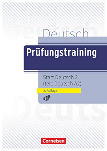 Prüfungstraining DaF - A2: telc Deutsch A2 - Übungsbuch mit Audio- und Lösungs-Download (2. Auflage 2022) Prüfungstraining DaF - A2: telc Deutsch A2 - Übungsbuch mit Audio- und Lösungs-Download (2. Auflage 2022)