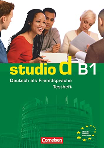 Studio d - Deutsch als Fremdsprache - Grundstufe - B1: Gesamtband: Testheft B1 mit Modelltest "Zertifikat Deutsch" - Mit Audio-CD