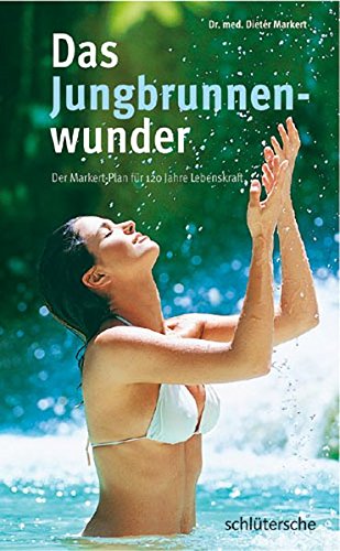 Das Jungbrunnenwunder Das Jungbrunnenwunder von Schlütersche
