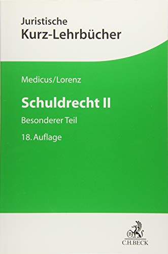 Schuldrecht II: Besonderer Teil (Kurzlehrbücher für das Juristische Studium) von Beck C. H.