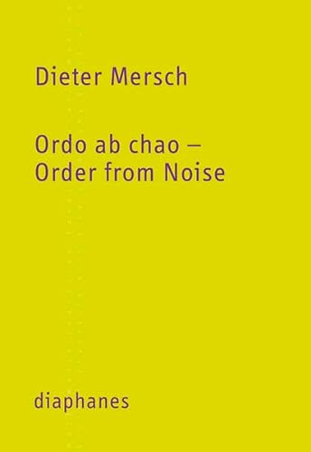 Ordo ab chao - Order from Noise (TransPositionen)