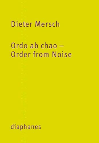 Ordo ab chao – Order from Noise (TransPositionen)