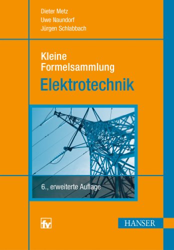 Kleine Formelsammlung Elektrotechnik von Hanser Fachbuchverlag