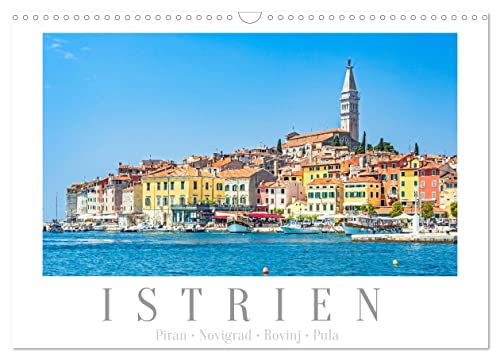 Istrien - Piran • Novigrad • Rovinj • Pula (Wandkalender 2024 DIN A3 quer), CALVENDO Monatskalender