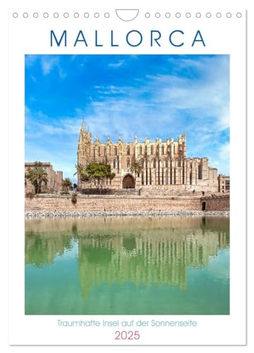 Mallorca - Traumhafte Insel auf der Sonnenseite (Wandkalender 2025 DIN A4 hoch), CALVENDO Monatskalender: Impressionen von der spanischen Trauminsel Mallorca - Mit Terminplaner von CALVENDO