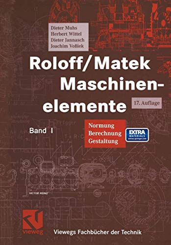 Roloff/ Matek Maschinenelemente. Normung, Berechnung, Gestaltung - Lehrbuch und Tabellenbuch u. CD-ROM