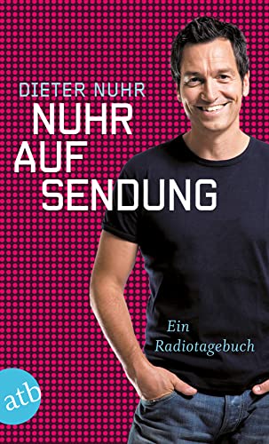 Nuhr auf Sendung: Ein Radiotagebuch Nuhr auf Sendung: Ein Radiotagebuch