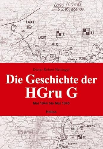 Die Geschichte der HGru G: Mai 1944 bis Mai 1945