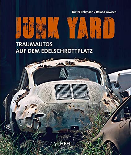 Junk Yard: Traumautos auf dem Edelschrottplatz