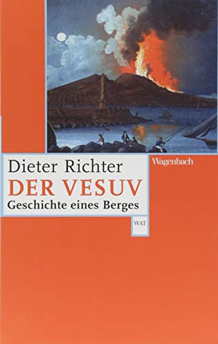 Der Vesuv - Geschichte eines Berges (Wagenbachs andere Taschenbücher, Band 807) von Wagenbach Klaus GmbH