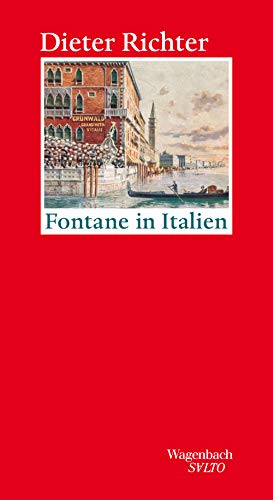 Fontane in Italien (Salto): Mit zwei Stadtbeschreibungen aus dem Nachlass von Wagenbach Klaus GmbH