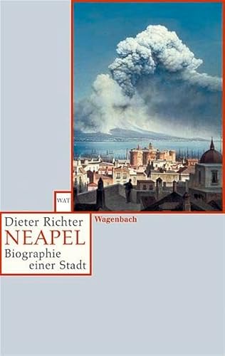 Neapel - Biographie einer Stadt (Wagenbachs andere Taschenbücher) von Wagenbach Klaus GmbH
