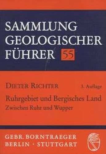 Sammlung geologischer Führer, Bd.55, Ruhrgebiet und Bergisches Land: Zwischen Ruhr und Wupper