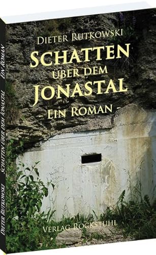 Schatten über dem Jonastal - Ein Roman - von Rockstuhl Verlag