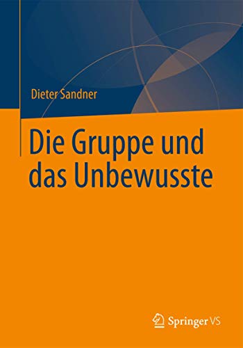 Die Gruppe und das Unbewusste von Springer VS