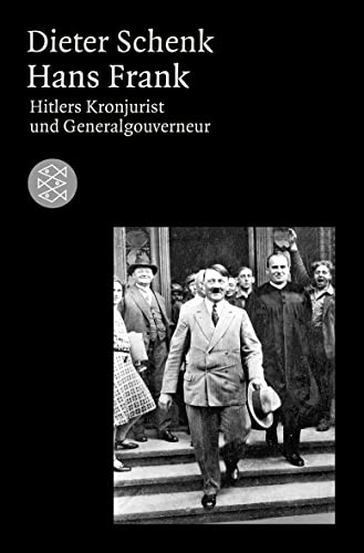 Hans Frank: Hitlers Kronjurist und Generalgouverneur von FISCHER Taschenbuch