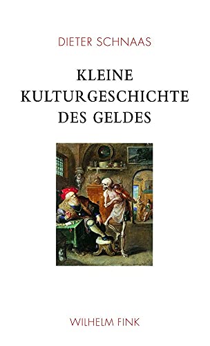 Kleine Kulturgeschichte des Geldes: 2. Auflage von Fink (Wilhelm)