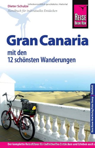 Reise Know-How Gran Canaria mit den 12 schönsten Wanderungen: Reiseführer für individuelles Entdecken