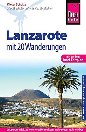 Reise Know-How Reiseführer Lanzarote mit 20 Wanderungen und Faltplan