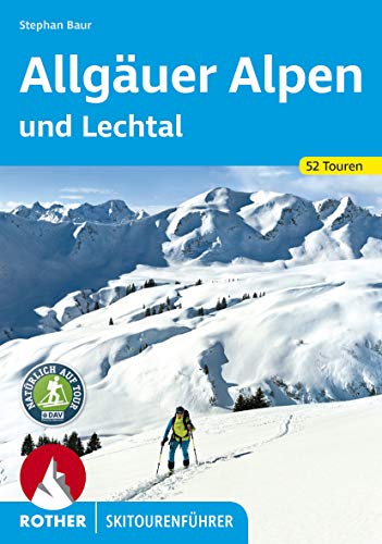 Allgäuer Alpen und Lechtal: 52 Skitouren (Rother Skitourenführer) von Bergverlag Rother