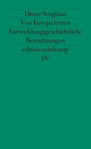 Von Europa lernen: Entwicklungsgeschichtliche Betrachtungen (edition suhrkamp)