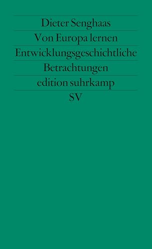 Von Europa lernen: Entwicklungsgeschichtliche Betrachtungen (edition suhrkamp)