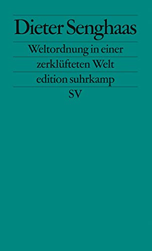 Weltordnung in einer zerklüfteten Welt: Hat Frieden Zukunft? (edition suhrkamp) von Suhrkamp Verlag AG