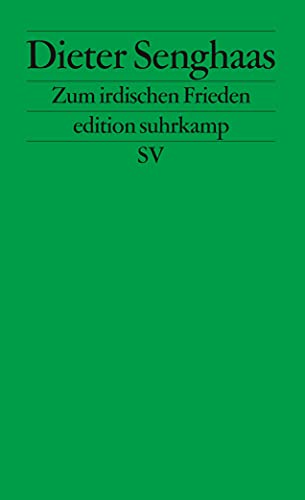 Zum irdischen Frieden: Erkenntnisse und Vermutungen (edition suhrkamp) von Suhrkamp Verlag