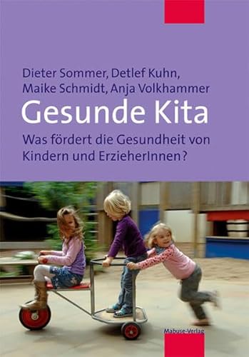 Gesunde Kita. Was fördert die Gesundheit von Kindern und ErzieherInnen?