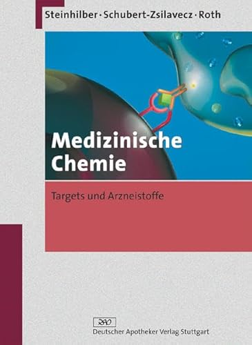 Medizinische Chemie. Targets und Arzneistoffe