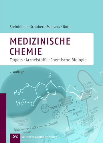 Medizinische Chemie: Targets und Arzneistoffe: Targets - Arzneistoffe - Chemische Biologie Medizinische Chemie: Targets und Arzneistoffe: Targets - Arzneistoffe - Chemische Biologie